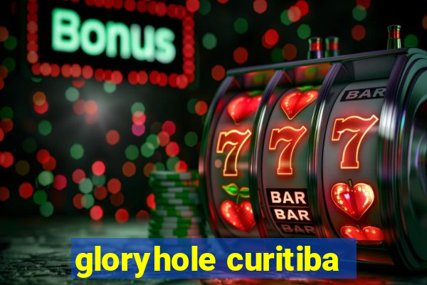 gloryhole curitiba